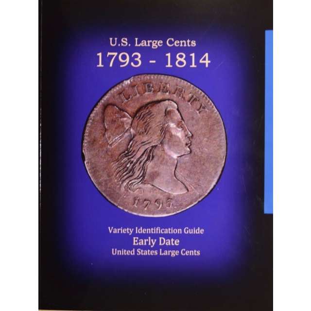U.S. Large Cents, Volumes 1 & 2 Variety Identification Guides, by Robert Powers