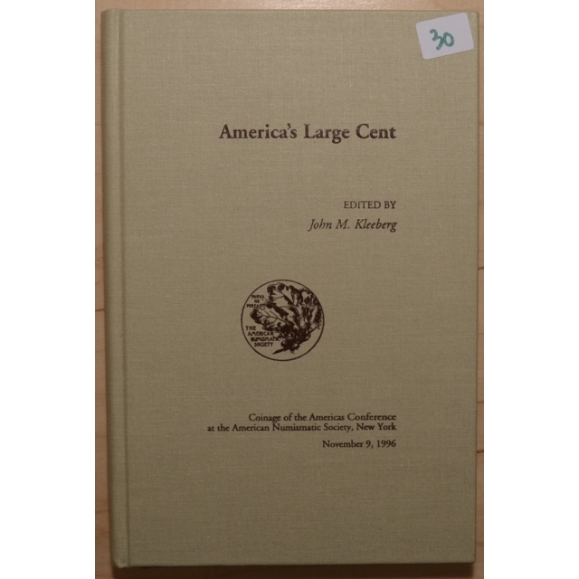 America's Large Cent, edited by John M. Kleeberg
