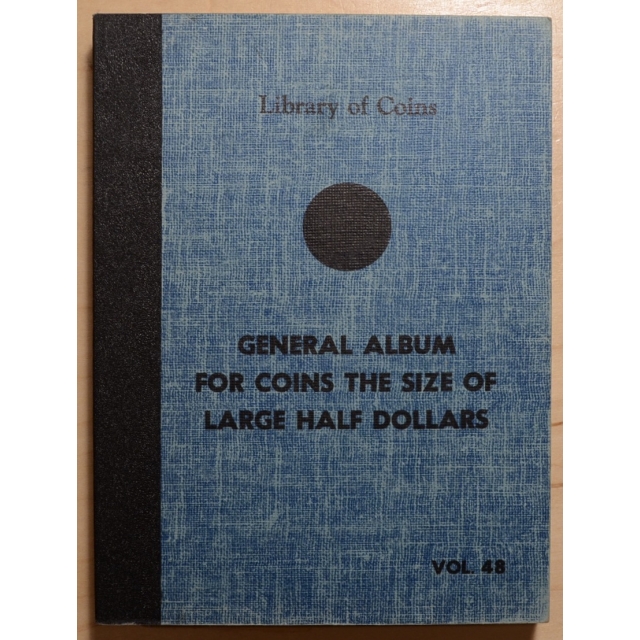 Library of Coins Volume 48, General Album for Coin The Size of Large Half Dollars