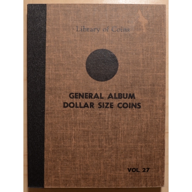 Library of Coins Volume 27, General Album, Dollar Size Coins