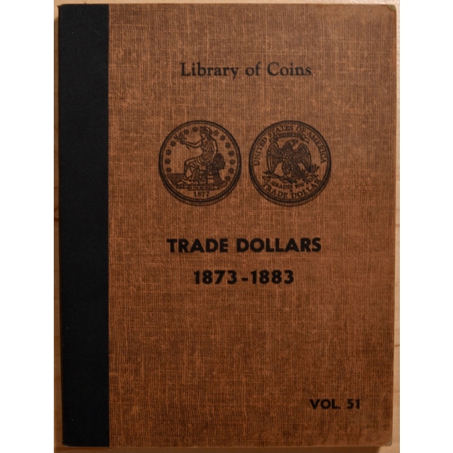 Library of Coins Volume 51, Trade Dollars (1873-1883) (1 of 2)