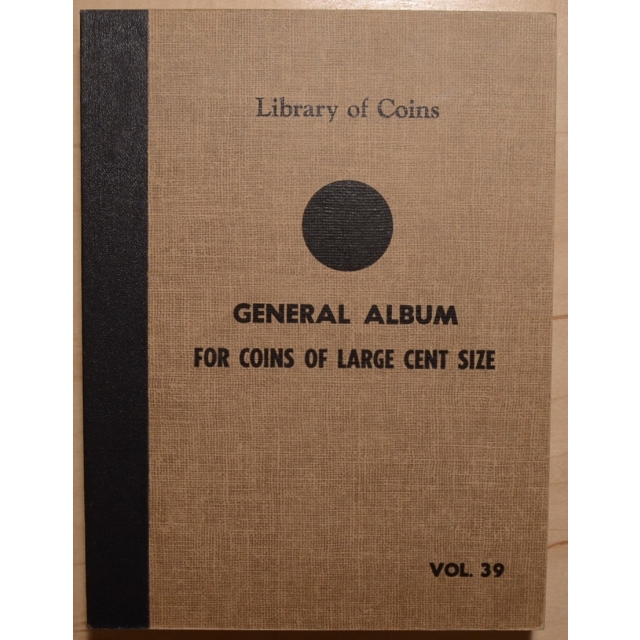 Library of Coins Volume 39, General Album for Coins of Large Cent Size