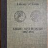 (2nd) Library of Coins Volume 13, Liberty Head Quarters, 1892 - 1916