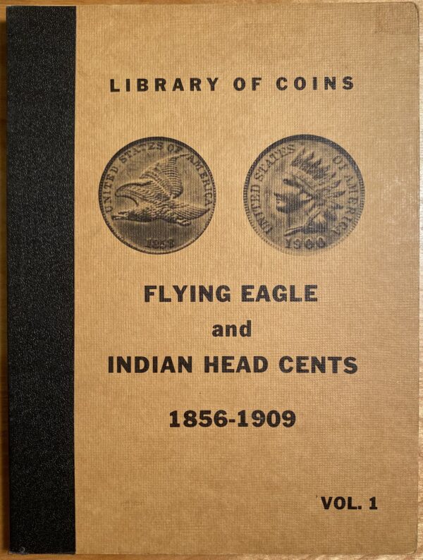 (2nd) Library of Coins Volume 1, Flying Eagle and Indian Head Cents, 1856 - 1909