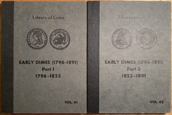 Library of Coins Volumes 41 and 42, Early Dimes Parts 1 and 2, 1796 - 1891