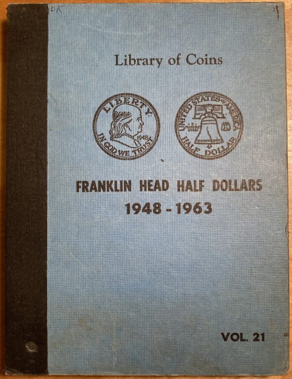 (2nd) Library of Coins Volume 21, Franklin Head Half Dollars, 1948 - 1963