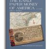 The Early Paper Money of America, 2023 Edition by Eric P. Newman