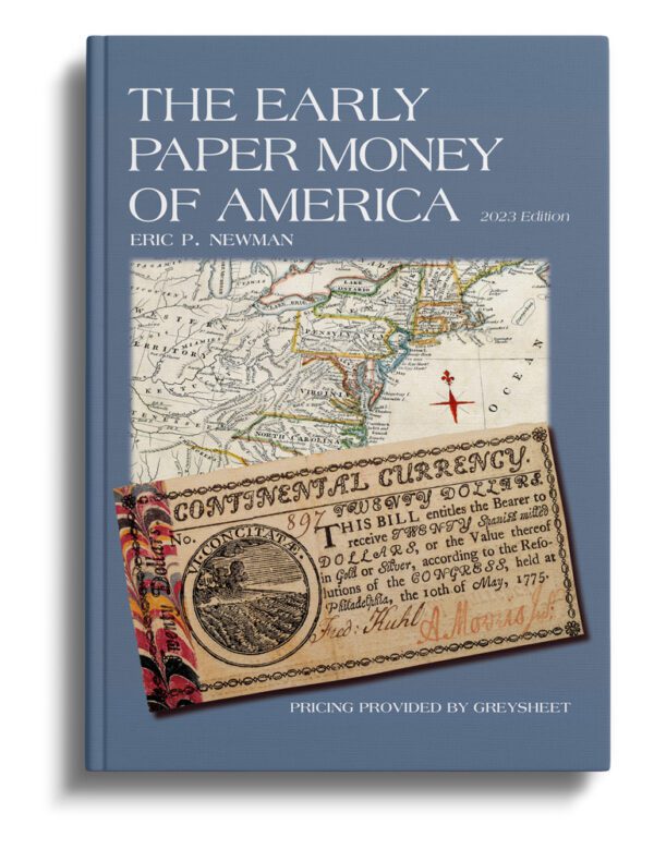 The Early Paper Money of America, 2023 Edition by Eric P. Newman