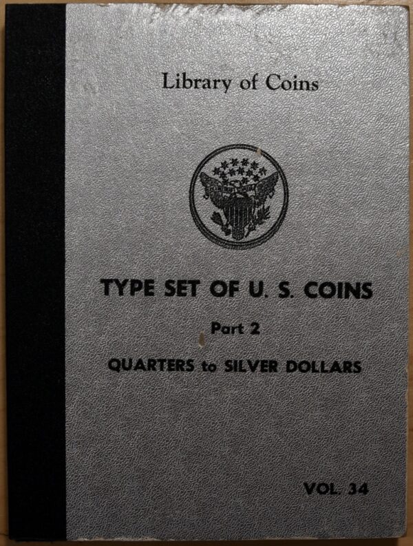 Library of Coins Volume 34, Type Set of U.S. Coins, Part 2 - Quarters to Silver Dollars