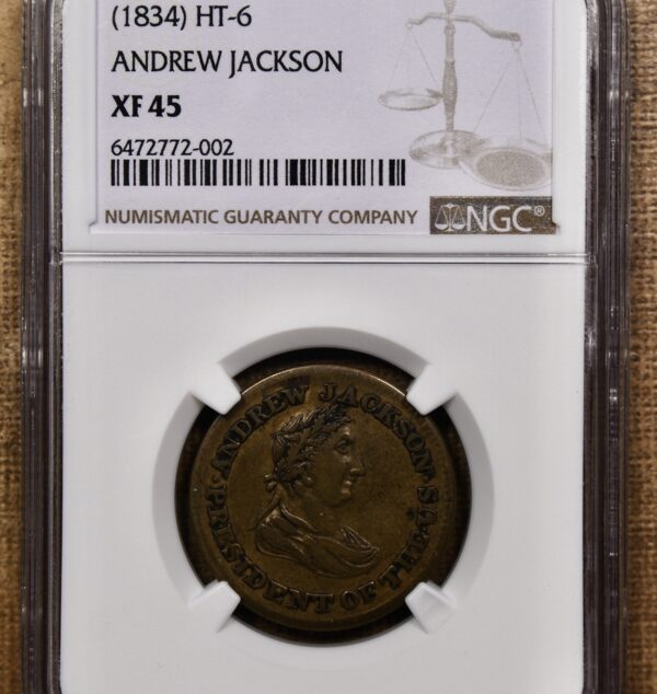 (1834) HT-6 Andrew Jackson Hard Times Token NGC XF45 - Image 3