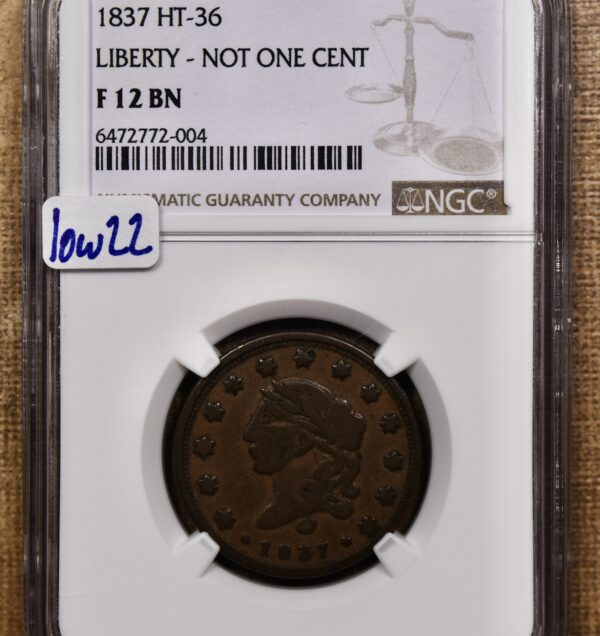 1837 HT-36 Liberty - Not One Cent Hard Times Token NGC F12 BN - Image 3