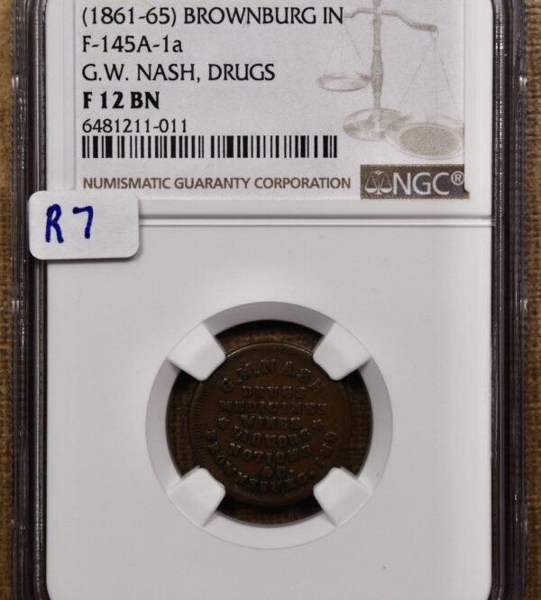 (1861-65) Civil War Store Card Brownsburg, IN, G.W. Nash, Drugs, F-145A-1a R7, NGC F12 BN - Image 3