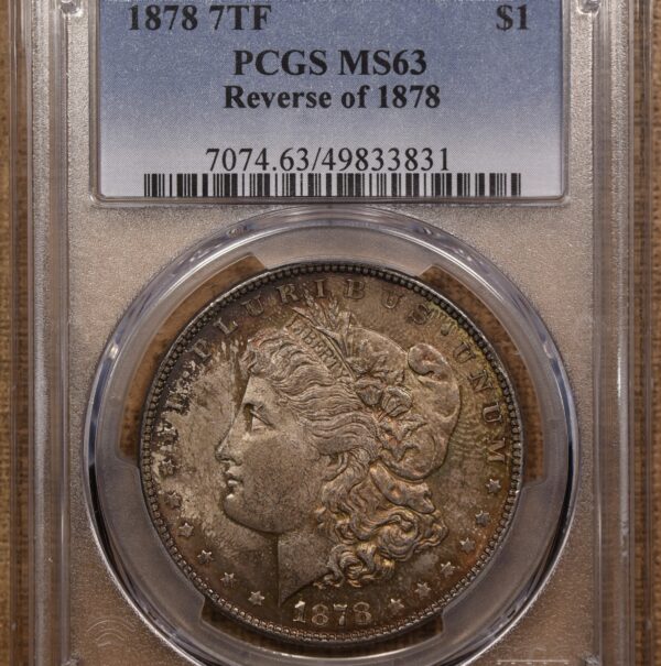 1878 VAM 82 7TF Reverse of 1878 Morgan Dollar PCGS MS63, Flashy Color! - Image 3