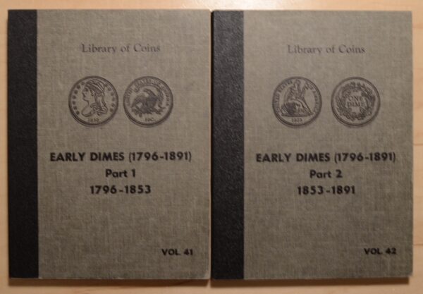 Library of Coins Volumes 41 and 42, Early Dimes (1796-1891) Parts 1 and 2 complete