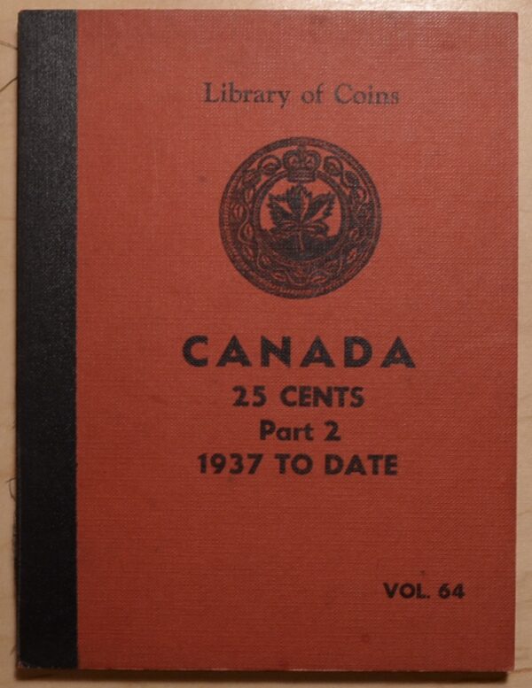 Library of Coins Volume 64, Canada 25 Cents, Part 2 (1937 to Date)