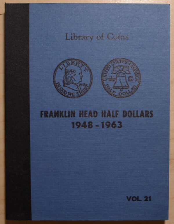 Library of Coins Volume 21, Franklin Head Half Dollars (1948-1963)