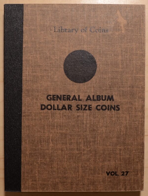 Library of Coins Volume 27, General Album, Dollar Size Coins