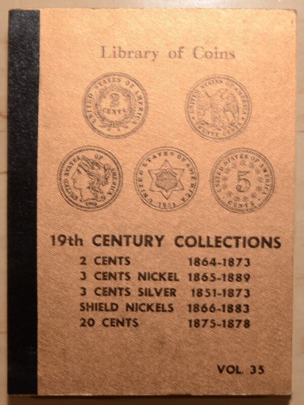 Library of Coins Volume 35, 19th Century Collections (2 Cents, 3CN, 3CS, Shield Nickels, 20 Cents)