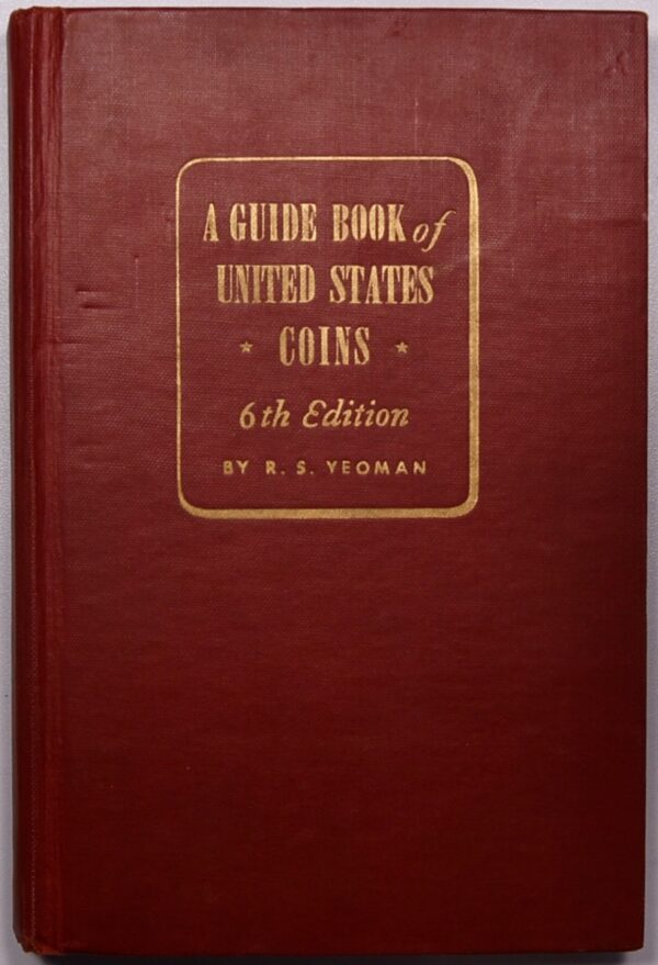 A Guide Book of United States Coins, 1953/54; Red Book 6th Edition, by R.S. Yeoman