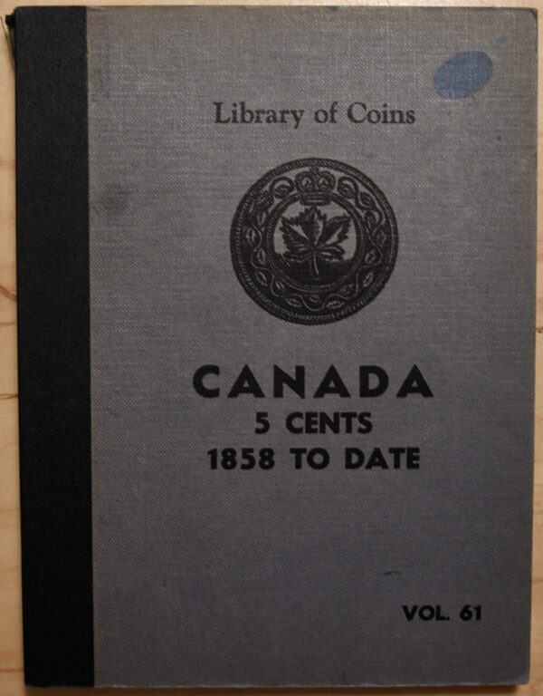 Library of Coins Volume 61, Canada 5 Cents (1858 to ) (2 of 2)