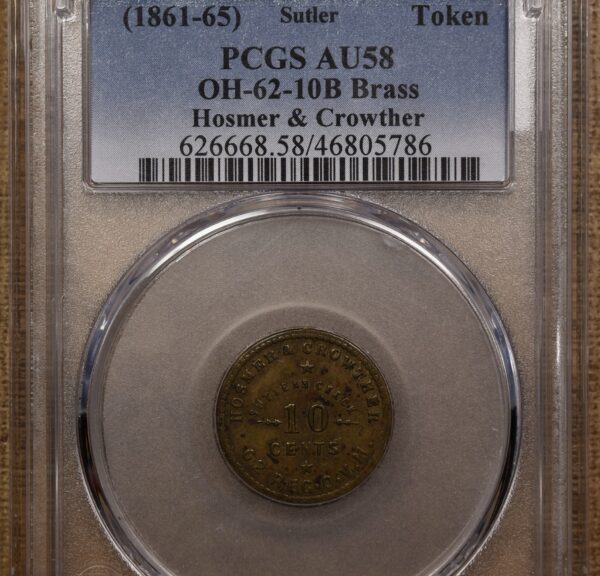 (1861-65) OH-62-10B (R8) Civil War Sutler Token, Hosmer & Crowther, PCGS AU58 - Image 4
